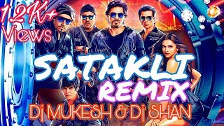 Satakli REMIX DJ MUKESH amp SHAN [upl. by Atterual]