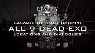 ALL 9 DEAD EXO LOCATIONS ALL OVER EUROPA AND DIALOGUES SALVAGE THE PAST  TRIUMPH [upl. by Anawek446]