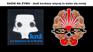 KAZIK NA ŻYWO  Jeśli kochasz więcej to boisz się mniej OFFICIAL AUDIO [upl. by Sanbo]