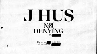 J Hus  No Denying Official Audio [upl. by Aland]