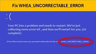 How To Fix WHEA UNCORRECTABLE ERROR BSOD In Windows [upl. by Enomad]