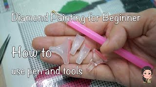 Diamond Painting for Beginner  How to use pen and tools [upl. by Atiuqin]