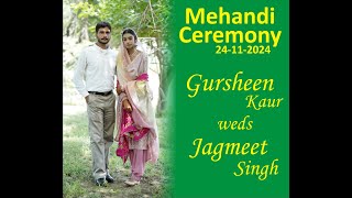 MEHANDI CEREMONY  GURSHEEN KAUR WEDS JAGMEET SINGH [upl. by Berry]