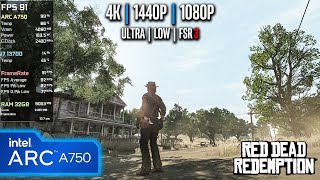 Intel ARC A750  Red Dead Redemption  4K 1440p 1080p FSR 3  Ultra [upl. by Karilla421]