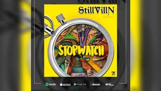 StillVillN  Stopwatch Official Audio afrobeat zihking [upl. by Greenes]