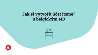 Jak si vytvořit účet itsme® s belgickým eID Czech [upl. by Skvorak]