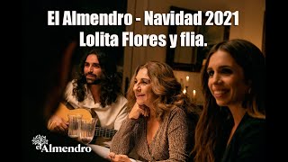 EL ALMENDRO Navidad 2021  Lolita Flores Elena y Guillermo Furiase  Anuncio España 2021 [upl. by Becki]