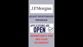 JPMC Quant Mentorship Program  Applications are OPEN  Internships for 2nd year students🔥 [upl. by Eiboj]