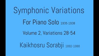 Symphonic Variations Solo Piano Volume 2  Kaikhosru Sorabji [upl. by Atiana]