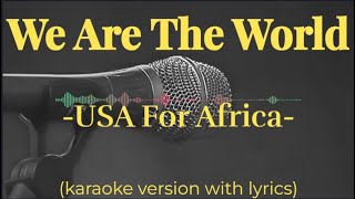 USA For Africa  We Are The World karaoke version with lyrics [upl. by Einnig]