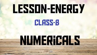 Class 8lesson  energy numericals part 1 physics [upl. by Bloomer]