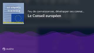 Le Conseil européen [upl. by Hgieleak]