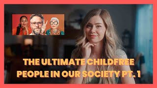 The Ultimate Childfree People In Our Society Pt 1 [upl. by Attesoj]