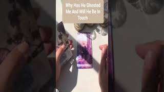 Why Has He Ghosted Me And Will He Be In TouchTarot Reading [upl. by Alla]