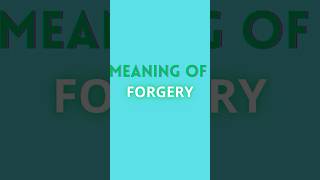 FORGERY MEANING  ENGLISH ADVANCED WORDS [upl. by Eelir218]