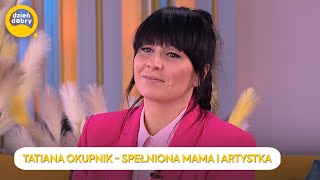 ZMAGAŁA SIĘ Z DEPRESJĄ POPORODOWĄ TATIANA OKUPNIK PRZEŁAMUJE TABU  Dzień Dobry TVN [upl. by Acinej]