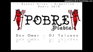 POBRE DIABLA  DON OMAR  DJ TOLUENO  link de descarga [upl. by Eelytsirk]