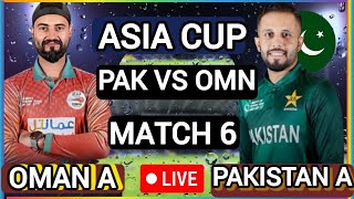 Pakistan A vs Oman 7th T20 – OMA vs PAK A 2024  Mens T20 Emerging Asia Cup 2024 live match today [upl. by Menzies]