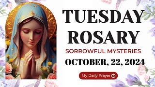 ROSARY TUESDAY SORROWFUL MYSTERIES 🔴 OCTOBER 22 2024🌹PRAYER FOR COURAGE [upl. by Merrell210]