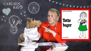 Totte bager  Af Gunilla Wolde  Carlsen Kids  Højtlæsning for børn [upl. by Yarezed]