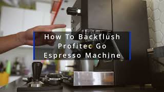 How To Backflush Profitec Go Espresso Machine [upl. by Litnahs]