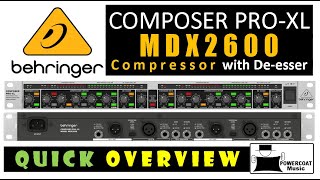 Behringer Composer MDX2600 2Channel Compressor with Deesser Quick Overview [upl. by Enywtna572]