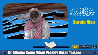 Dr Alhagie Kemo Ndour Weekly TafsirulQuran Suratu Nisa 28 from Ayah 46 [upl. by Ahsima]