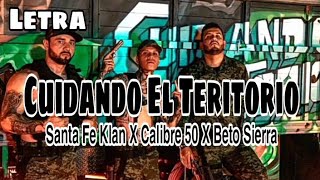 Cuidando el teritorio  Con Letra  Santa Fe Klan x Calibre 50 Y Beto Sierra Audio Oficial Video [upl. by Waxler576]