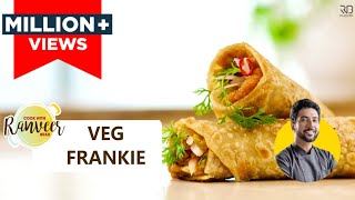 Veg Frankie Street Style recipe at home  बाज़ार जैसी फ्रेंकी रोल रेसिपी  Chef Ranveer Brar [upl. by Mariya204]