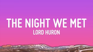 Lord Huron  The Night We Met Lyrics [upl. by Nirol]