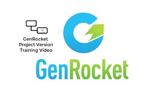 GenRocket Project Version Training Video [upl. by Calondra295]