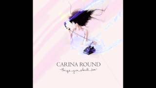 Carina Round  For Everything A Reason [upl. by Tove]