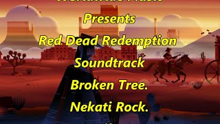 🎶Worldwide Music🎶 Presents Red Dead Redemption Game Soundtrack 🎧Broken Tree 🎧 🎧 Nekati Rock🎧 [upl. by Behm718]