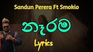 නෑරම  NARAMA Lyrics Sandun Perera Ft Smokio [upl. by Enerahs]