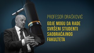 Gdje mogu da rade studenti saobraćajnog fakulteta  Prof dr Danislav Drašković [upl. by Nnylyrehc]