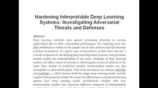 Hardening Interpretable Deep Learning Systems Investigating Adversarial Threats and Defenses [upl. by Amikahs837]