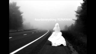 4OUR 4our8everything  Runaway Official Audio Video 015 Fresh [upl. by Ttelrats]