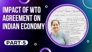 Impact Of WTO Agreement On Indian Economy  World Trade Organisation Part  5 [upl. by Surazal]