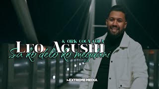 Leo Agushi amp Ork Coca Cola  Sa ko delo ko megdani Official Video 6K [upl. by Airdnaed349]