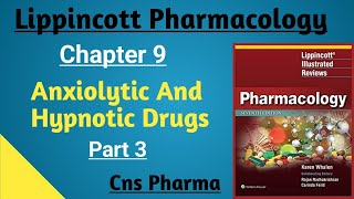 Lippincott Pharmacology  Chapter 9 Anxiolytic And Hypnotic Drugs part 3  Cns Pharmacology [upl. by Sane405]