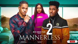 MANNERLESS 2 CHIDI DIKE STEFANIA BASSEY New trending Nigerian Nollywood movie 2023 [upl. by Dibbell]