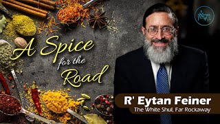 A Spice for the Road  Rabbi Eytan Feiner [upl. by Soalokcin439]