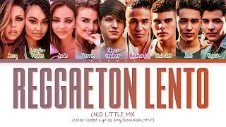 CNCO Little Mix  Reggaeton Lento Remix Color Coded Lyrics [upl. by Trebor]