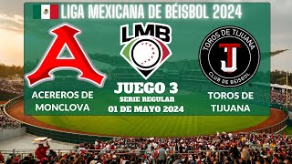 ⚾️Acereros de Monclova vs Toros de Tijuana⚾️Donde Verlo EN VIVOLiga Mexicana de Béisbol 2024 [upl. by Hsak]