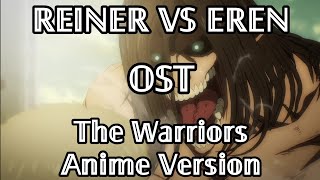 Eren vs Reiner OST  The Warriors anime Version  Attack On Titan Season 4 Part 2 Soundtrack [upl. by Brigitta296]