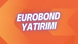 EUROBOND NEDİR EUROBOND YATIRIMI HAKKINDA BİLGİLER [upl. by Bithia110]