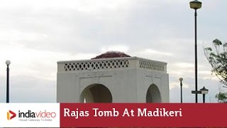 Rajas Tomb at Madikeri Kodagu  India Video [upl. by Neilla363]