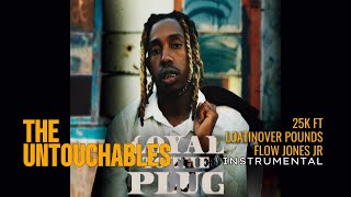 25K  The Untouchables ft Loatinover Pounds Flow Jones JrInstrumental 25ktheplug theuntoucahbles [upl. by Nirej]