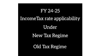 Income Tax Slab  New Regime  Old Regime  FY 2425  AY 2526 [upl. by Alphonsine]