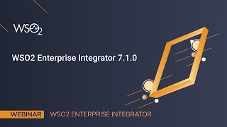 WSO2 Enterprise Integrator 710 Release WSO2 Webinar [upl. by Natfa721]